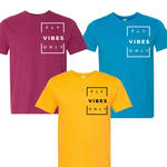 Fly Vibes Only T-Shirt ( NEW )