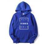 Fly Vibes Only Hoodie