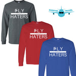 Fly Above Haters Sweatshirt