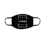 Fly Vibes Only Mask