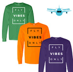 Fly Vibes Only Sweatshirt