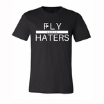 Fly Above Haters T-Shirt